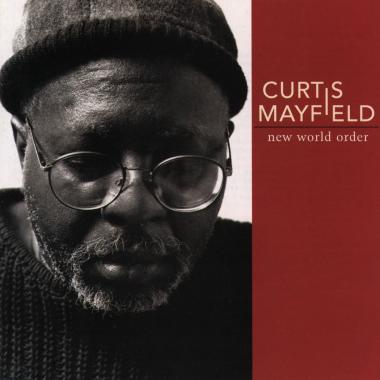 Curtis Mayfield -  New World Order